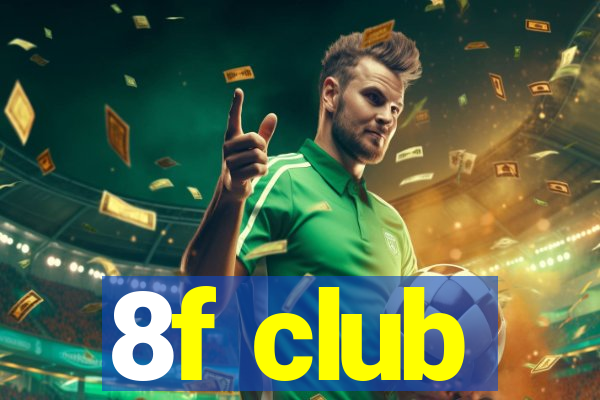 8f club